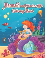 Mermaid and Marine Life Coloring Book B098G8XBXL Book Cover