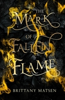 The Mark of Fallen Flame B08HRV2RF7 Book Cover