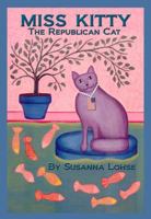 Miss Kitty: The Republican Cat 0977815730 Book Cover