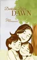 Darkness Before Dawn 1446771482 Book Cover