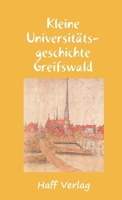 Kleine Universitätsgeschichte Greifswald 3942916770 Book Cover