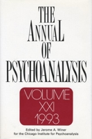The Annual of Psychoanalysis, V. 21 (Annual of Psychoanalysis) 0881631345 Book Cover