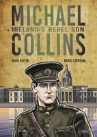 Michael Collins: Ireland's Rebel Son 1788493192 Book Cover