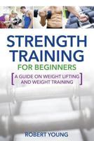 Strength Training for Beginners 1631871714 Book Cover