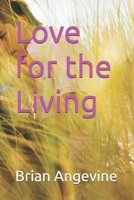 Love for the Living B0F7HFKKC3 Book Cover