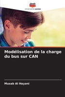 Modélisation de la charge du bus sur CAN (French Edition) 620801669X Book Cover