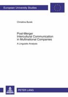 Post-Merger Intercultural Communication in Multinational Companies: A Linguistic Analysis 3631603894 Book Cover