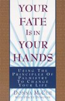 Your Fate Is in Your Hands: Using the Principles of Palmistry to Change Your Life 067103877X Book Cover
