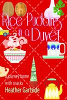 Rice Pudding in a Duvet 8792632912 Book Cover