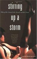 Stirring Up a Storm: Tales of the Sensual, the Sexual, and the Erotic 156025727X Book Cover