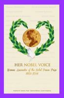 Her Nobel Voice: Women Laureates of the Nobel Peace Prize 1905 - 2014 1943974012 Book Cover
