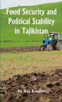 Food Security and Political Stability in Tajikistan 8193759133 Book Cover