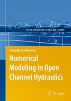 Numerical Modeling in Open Channel Hydraulics 940073171X Book Cover