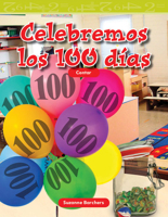 Celebremos Los 100 Dias (Celebrate 100 Days) (Spanish Version) (Nivel 1 (Level 1)) 143332721X Book Cover