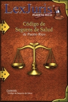 C�digo de Seguros de Salud de Puerto Rico: Ley N�m. 194 de 29 de agosto de 2011, seg�n enmendada. B08M8GVZ5K Book Cover