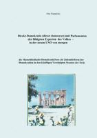 Direkt-Demokratie (direct democracy) mit Parlamenten der fähigsten Experten des Volkes - in der neuen UNO von morgen: die menschlichkeits-Demokratie 3000 als Zukunftsform der Demokratie in den künftig 384483205X Book Cover