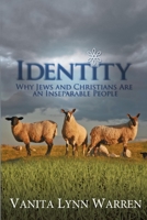 Identity: Why Jews and Christians are an Inseparable People 1490584420 Book Cover