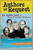 Authors by Request: An Inside Look at Your Favorite Writers 1582700737 Book Cover