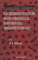 Electro-Rheological Fluids, Magneto-Rheological Suspensions and Associated Technology - Proceedings of the 5th International Conference 9810226764 Book Cover