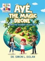 AYÉ, The Magic Drone and the Islands of Values B0DW8PF3V2 Book Cover