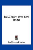 Jed Z Judey, 1905-1906 (1907) 1161214631 Book Cover