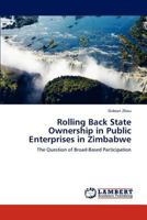 Rolling Back State Ownership in Public Enterprises in Zimbabwe 3847311573 Book Cover