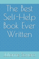 The Best Self-Help Book Ever Written 0999550209 Book Cover