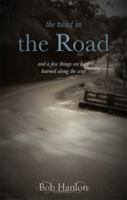 The Twist in the Road: And a Few Things We Learned Along the Way 1606960687 Book Cover
