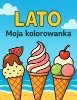 LATO: Moja kolorowanka (Polish Edition) B0FDKH69GL Book Cover