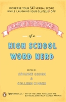 Confessions of a High School Word Nerd: Laugh Your Gluteus* Off and Increase Your SAT Verbal Score 0143038362 Book Cover