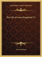 The Life of Anna Kingsford V1 1162579056 Book Cover