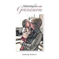 Adventures with Grandmom 1665782889 Book Cover