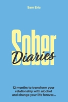 Sober Diaries: 12 months to transform your relationship with alcohol and change your life forever B0FQY2BK3F Book Cover
