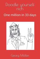 Doodle yourself rich: One million in 33 days 1790605334 Book Cover