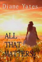 All That Matters 1625969104 Book Cover