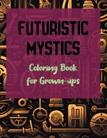 Futuristic Mystics 839689504X Book Cover