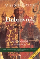 Visible Cities Dubrovnik: A City Guide (Visible Cities Guidebook series) 1905131151 Book Cover