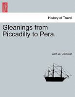 Gleanings from Piccadilly to Pera 1241522839 Book Cover