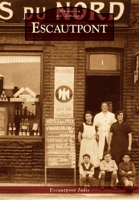 Escautpont (Mémoire En Images Locaux) (French Edition) 2813806765 Book Cover