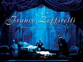 Franco Zeffirelli: Complete Works: Theatre, Opera, Film 0810996812 Book Cover