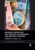 Raymond Jonson and the Spiritual in Modernist and Abstract Painting 1032339233 Book Cover