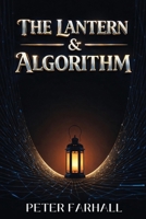 The Lantern and the Algorithm 1807009327 Book Cover