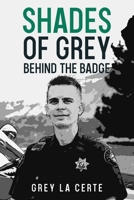 Shades of Grey Behind the Badge B0G4XNFHNF Book Cover