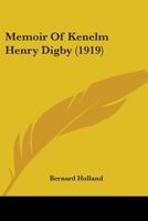 Memoir of Kenelm Henry Digby 0548738483 Book Cover