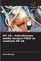 MT 2A - interaktywne bialko laczace FADD ze szlakiem NF-?B (Polish Edition) 6630315693 Book Cover