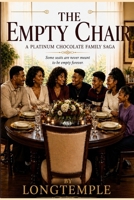 Empty Chair : A Platinum Chocolate Family Saga 1972217356 Book Cover