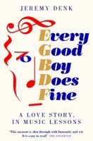 Every Good Boy Does Fine: A Love Story, in Music Lessons 1447294793 Book Cover