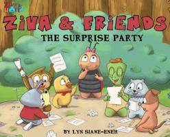 Ziva and Friends: The Surprise Party 1944652310 Book Cover