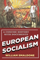 European Socialism: A Concise History with Documents 1442209089 Book Cover
