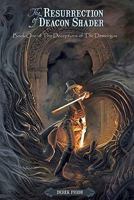 The Resurrection of Deacon Shader: Book One of the Deceptions of the Demiurgos 1449535186 Book Cover